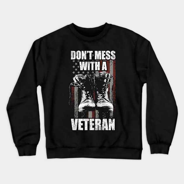 Don't mess with a Veteran Crewneck Sweatshirt by Foxxy Merch